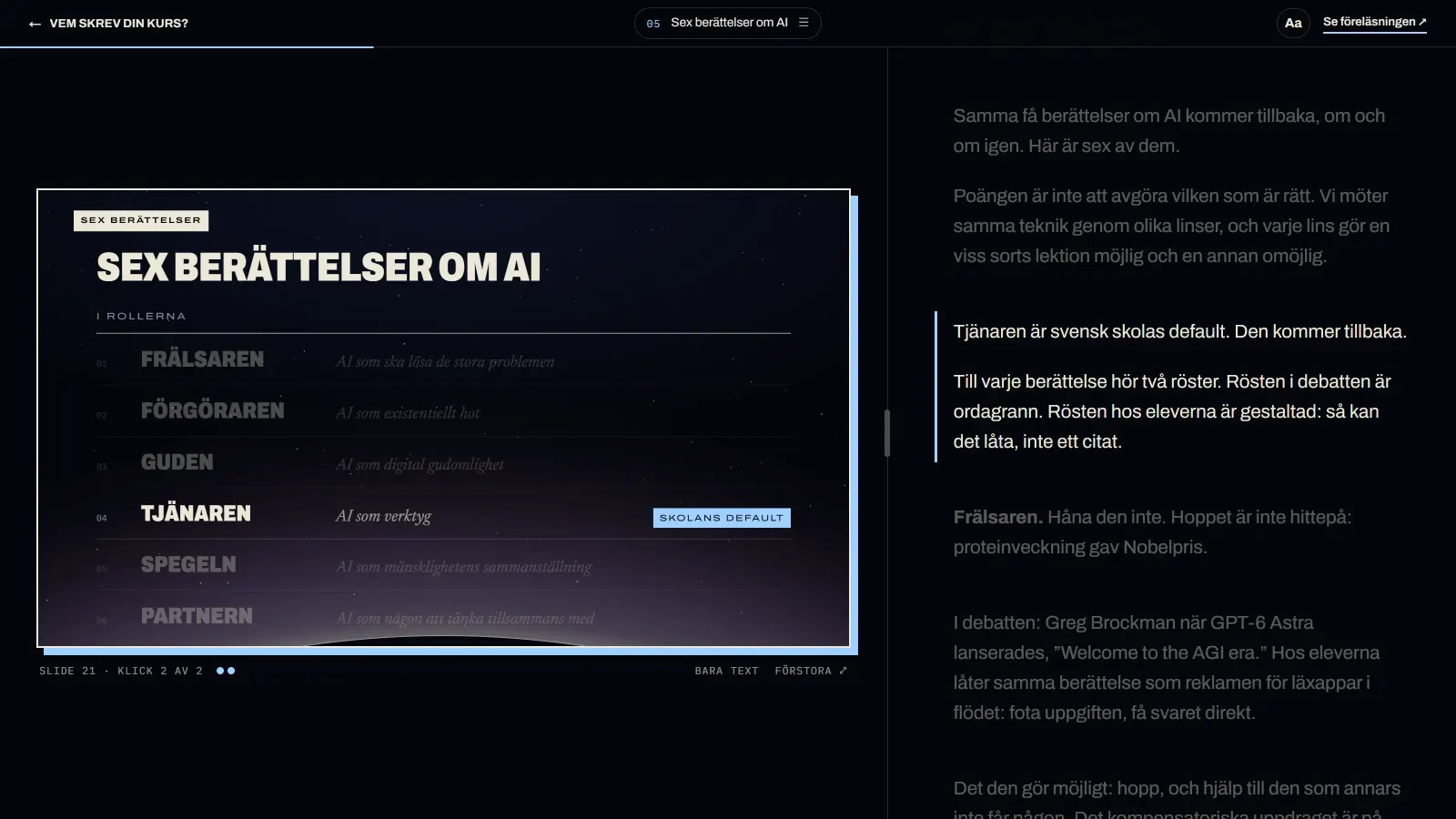 Läsläget för föreläsningen Vem skrev din kurs?: sliden står bredvid texten och följer med när du läser.